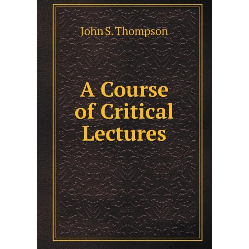 A Course of Critical Lectures