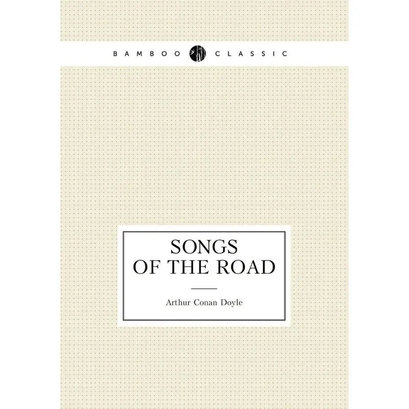 Songs of the Road (Poems)