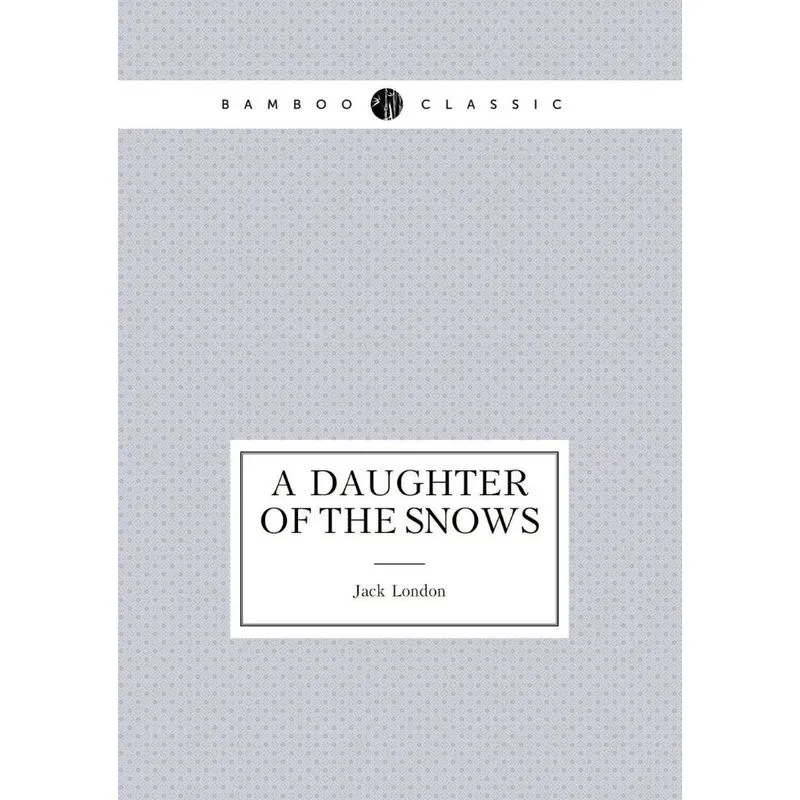 A Daughter of the Snows