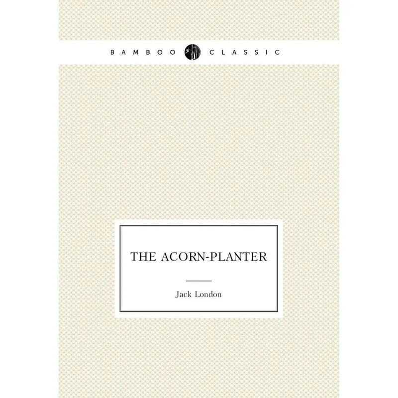 The Acorn-Planter (Play)