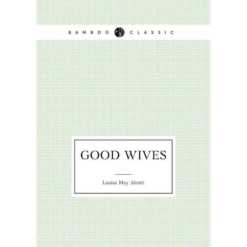 Good Wives (March Family Saga - 2)