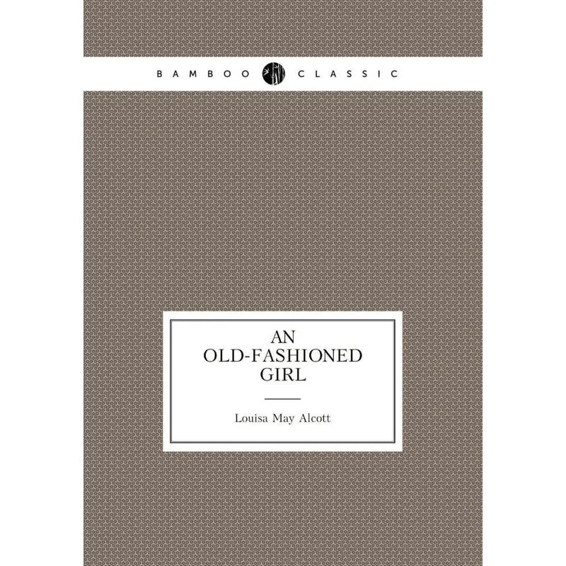 An Old-Fashioned Girl