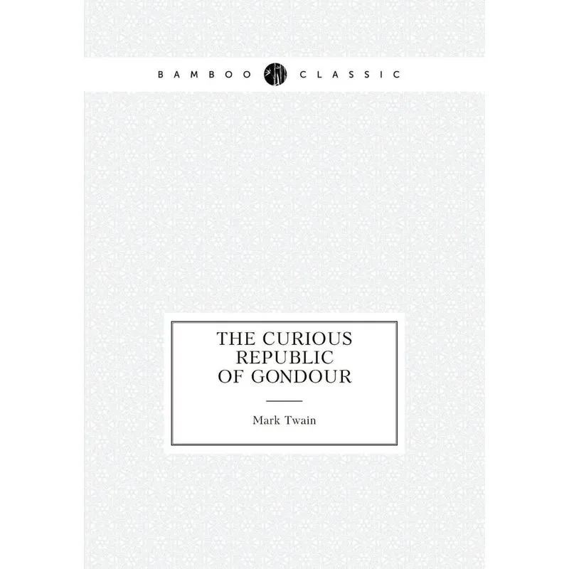 The Curious Republic of Gondour (Whimsical Sketches)