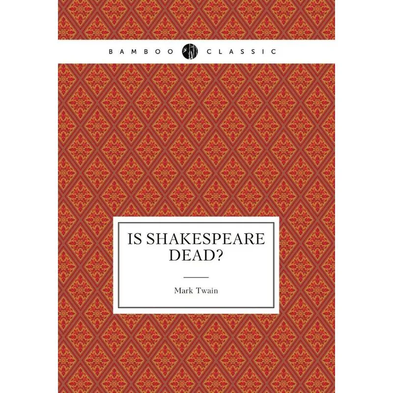 Is Shakespeare Dead?