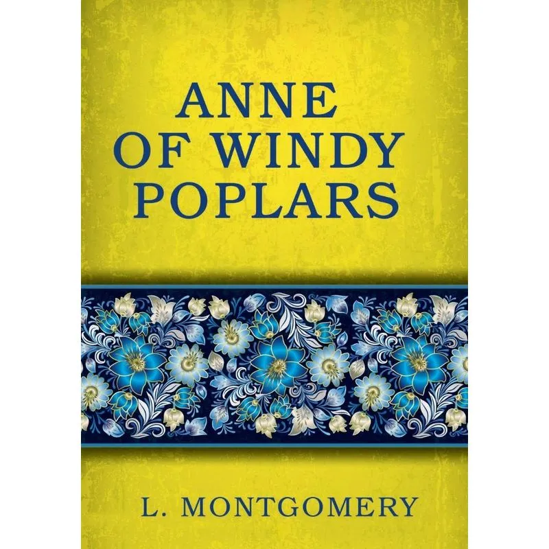 Anne of Windy Poplars