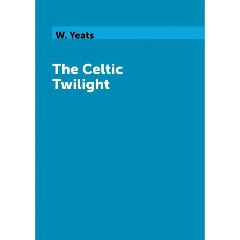 The Celtic Twilight