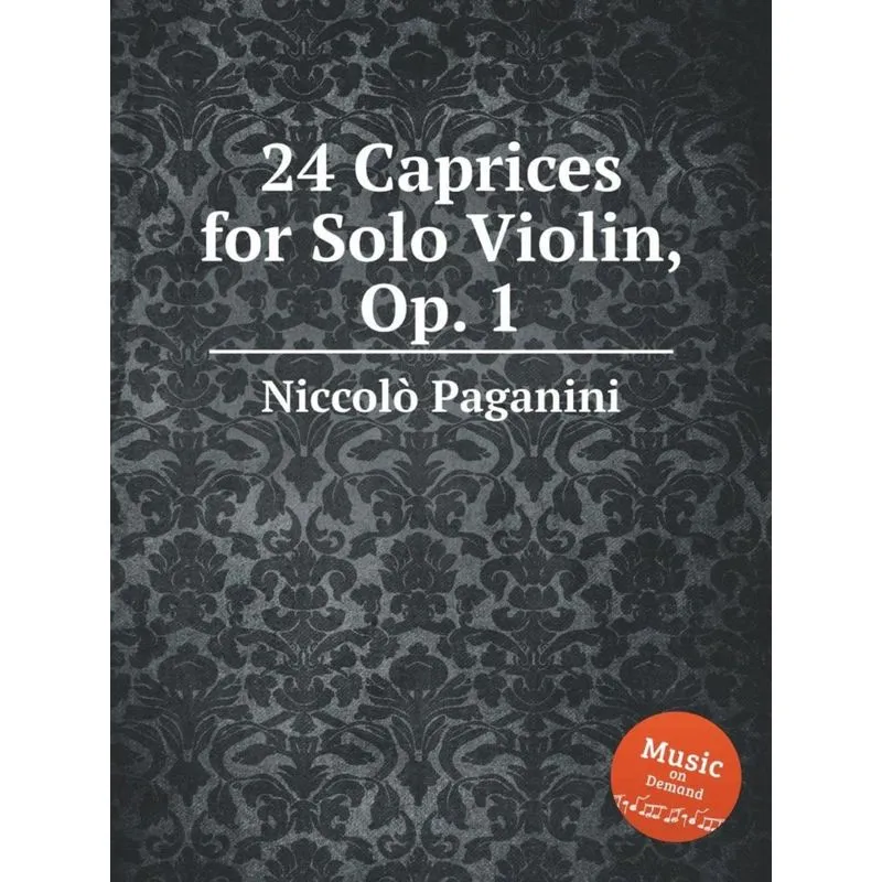 24 Caprices for Solo Violin, Op. 1