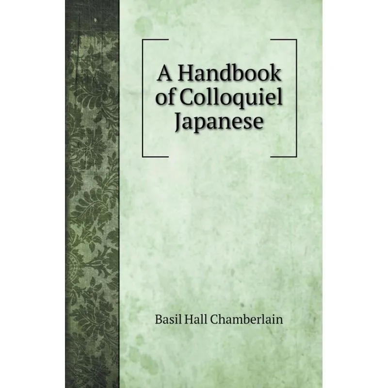 A Handbook of Colloquiel Japanese