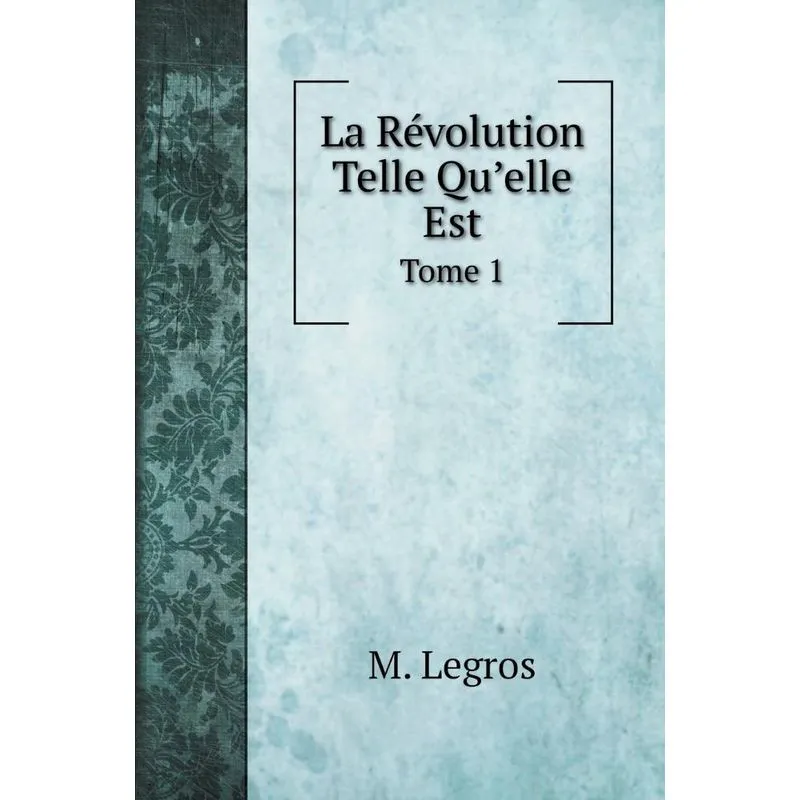 La Révolution Telle Quelle Est