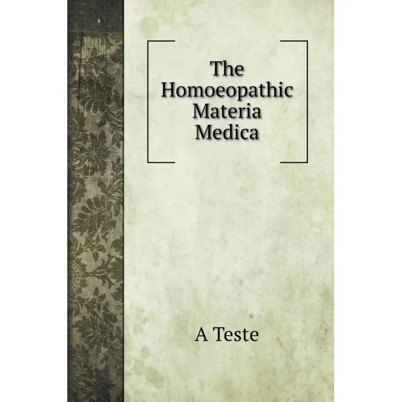 The Homoeopathic Materia Medica