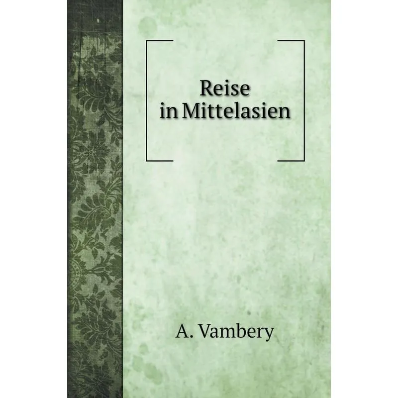 Reise in Mittelasien