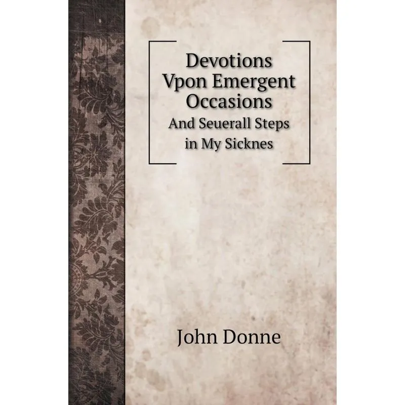 Devotions Vpon Emergent Occasions