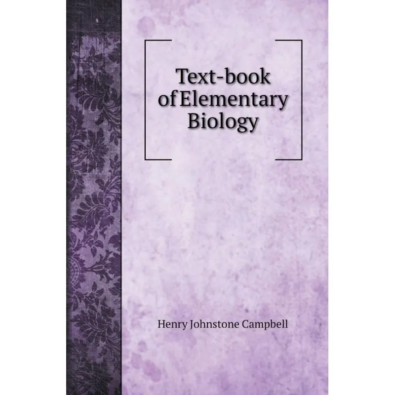 Text-book of Elementary Biology