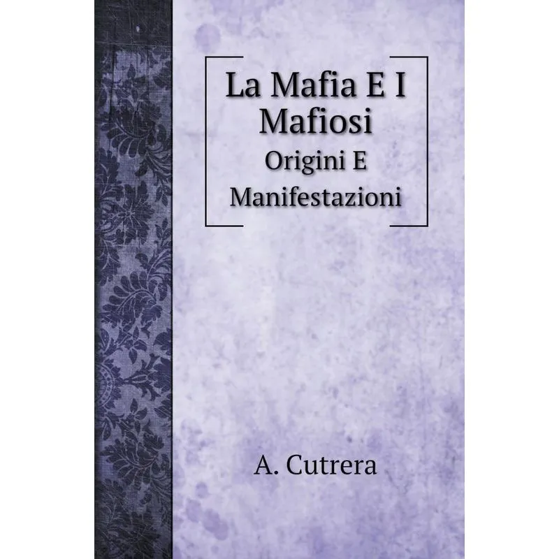 La Mafia E I Mafiosi