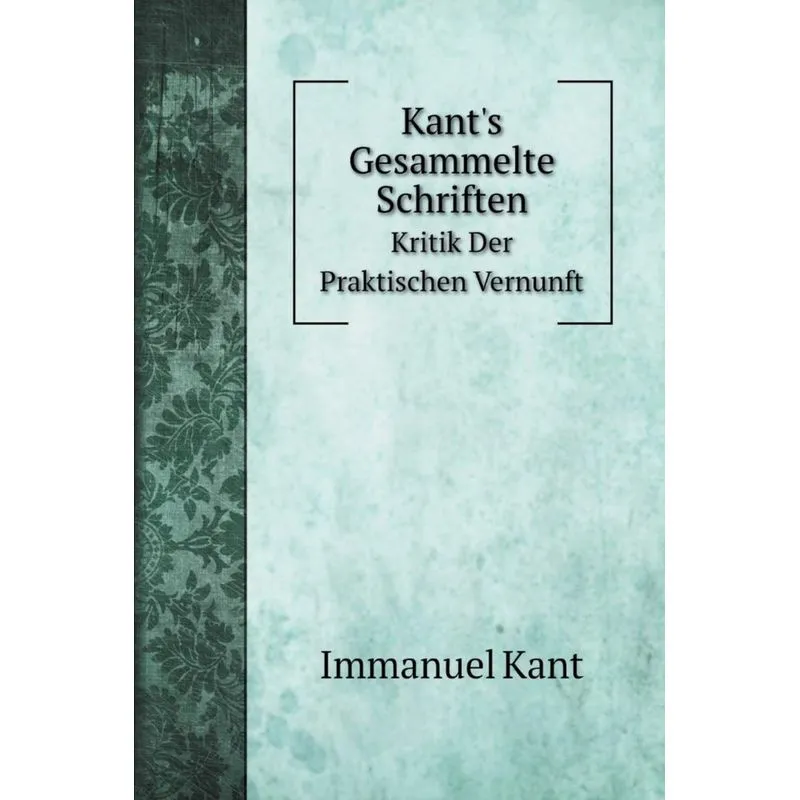 Kants Gesammelte Schriften