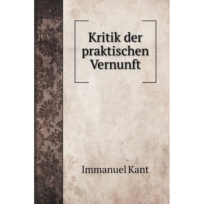 Kritik der praktischen Vernunft