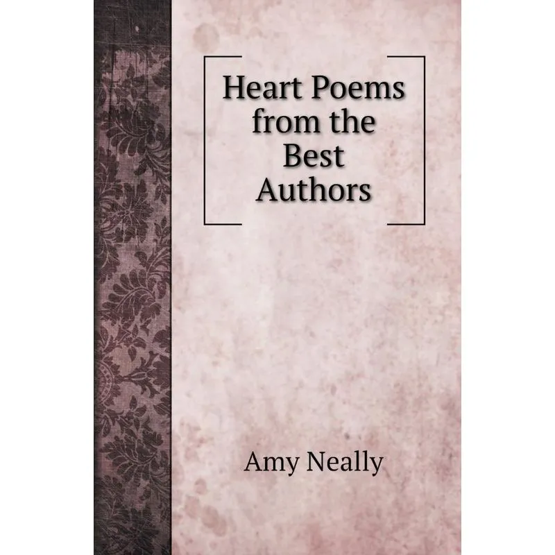 Heart Poems from the Best Authors