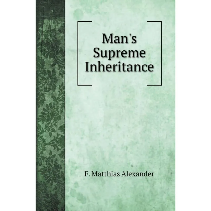 Mans Supreme Inheritance