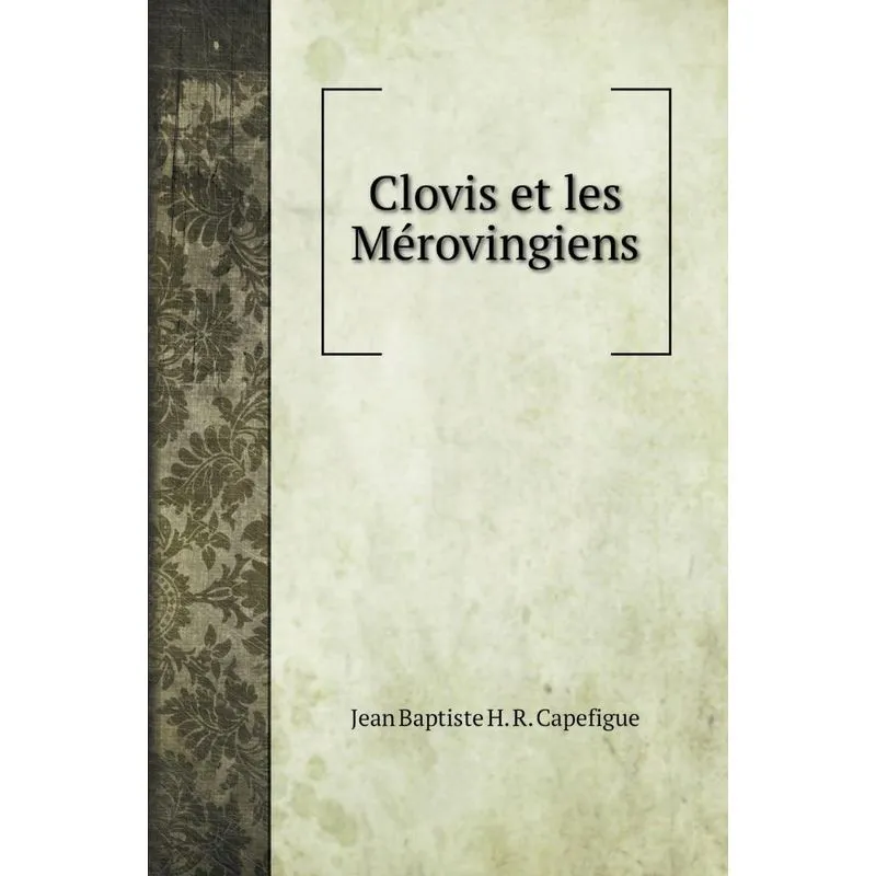 Clovis et les Mérovingiens