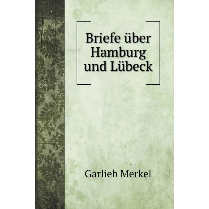 Briefe über Hamburg und Lübeck