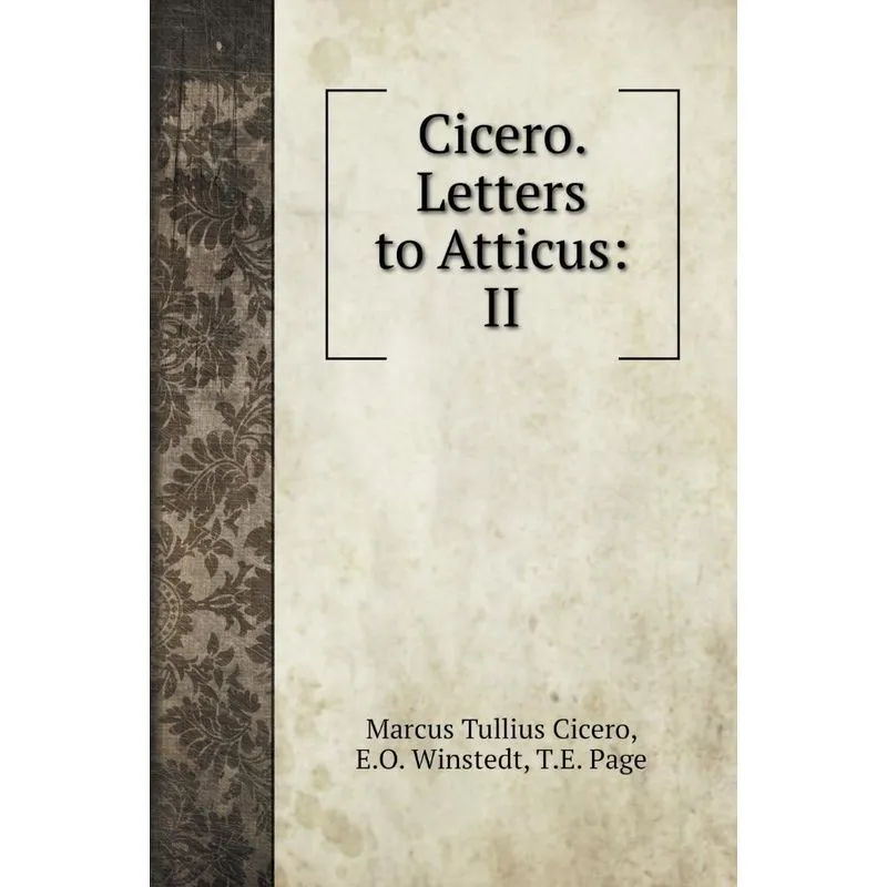 Cicero. Letters to Atticus