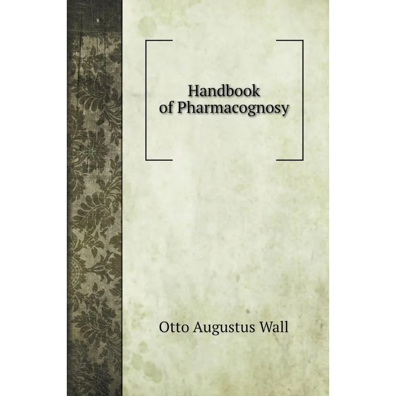 Handbook of Pharmacognosy
