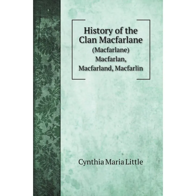 History of the Clan Macfarlane