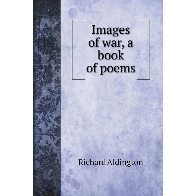 Images of war, a book of poems