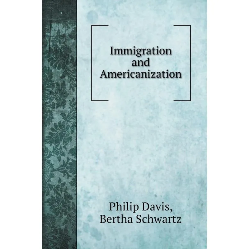 Immigration and Americanization