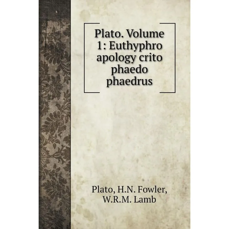 Plato. Volume 1