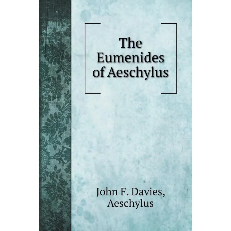The Eumenides of Aeschylus