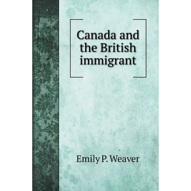 Canada and the British immigrant