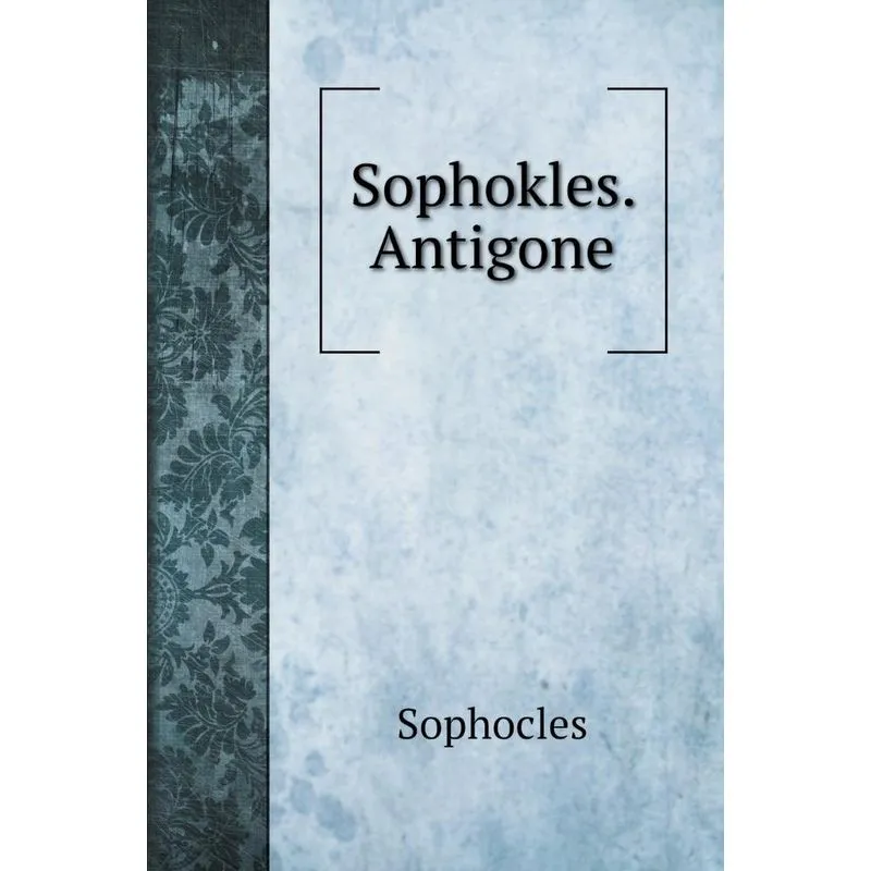 Sophokles. Antigone