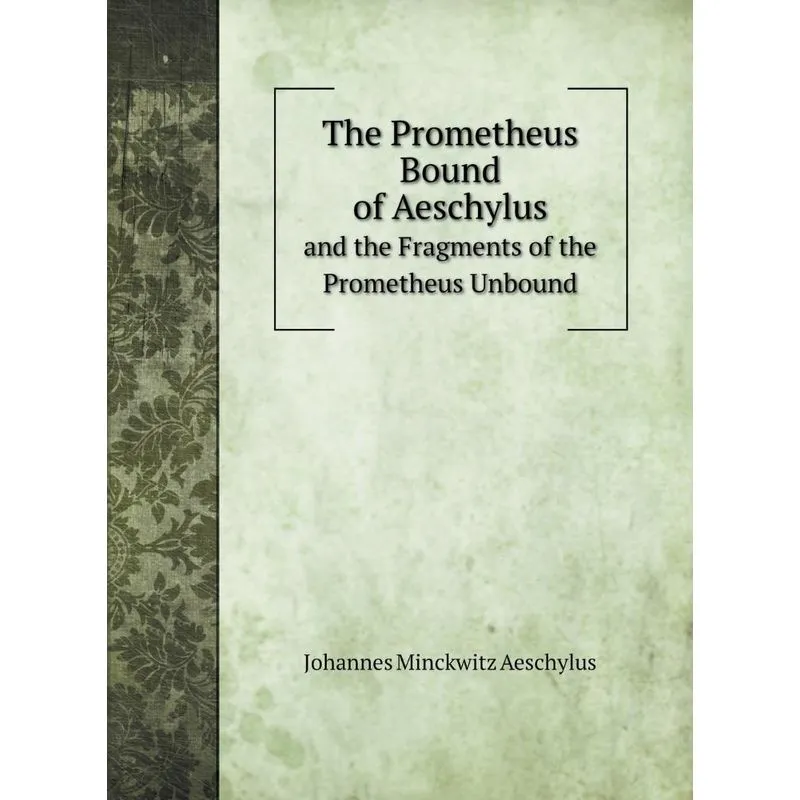The Prometheus Bound of Aeschylus