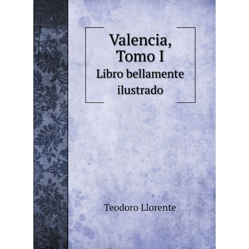 Valencia, Tomo I