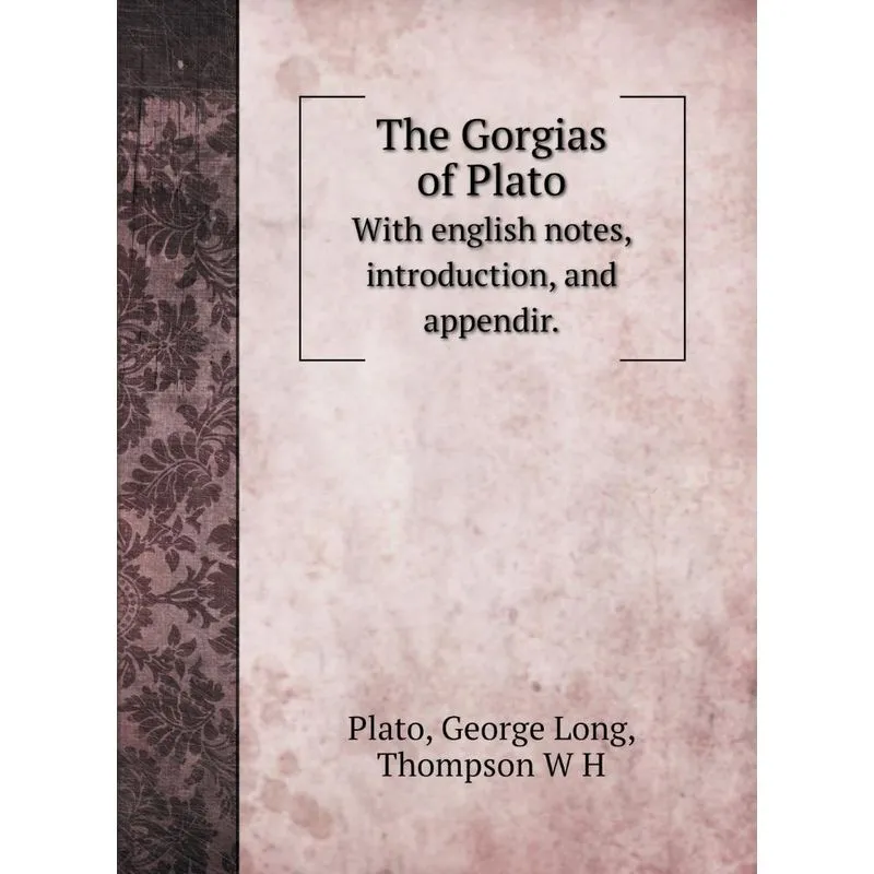 The Gorgias of Plato