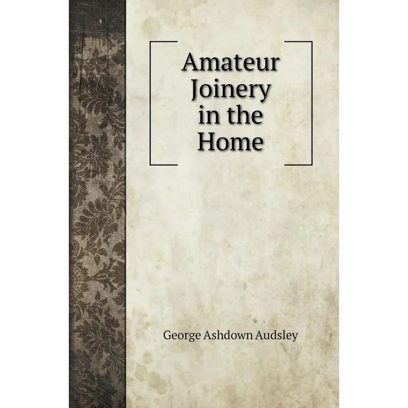Amateur Joinery in the Home