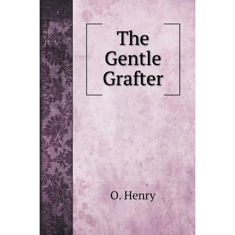 The Gentle Grafter