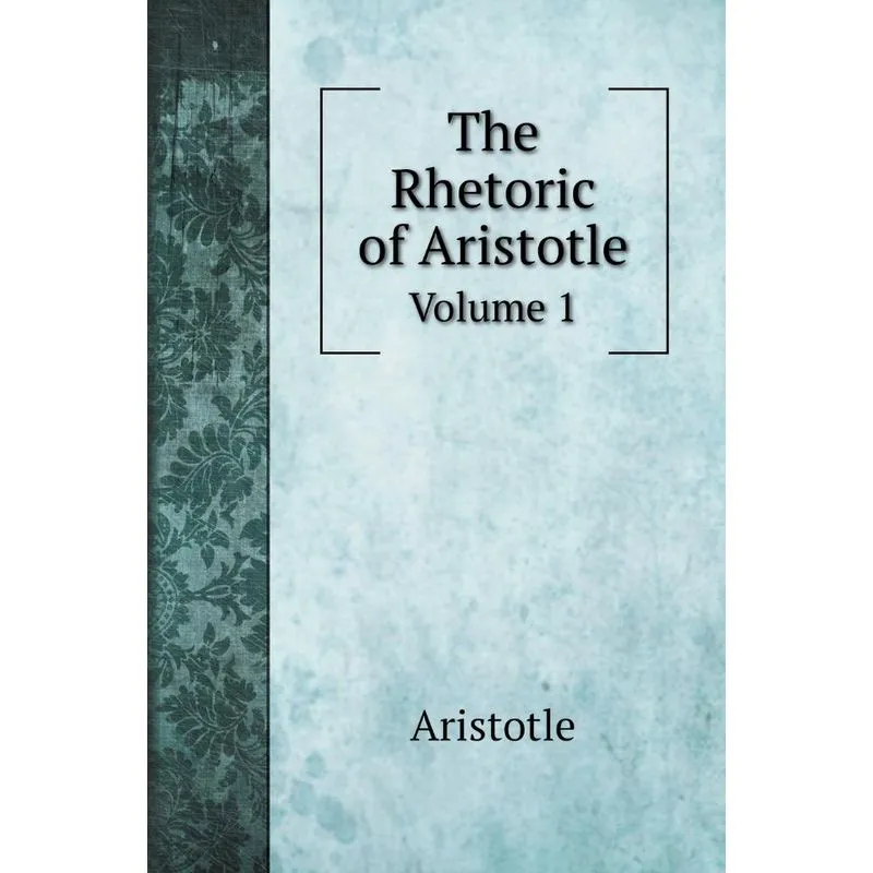 The Rhetoric of Aristotle