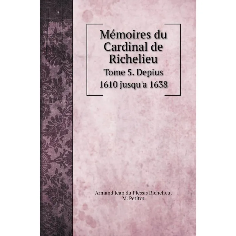 Mémoires du Cardinal de Richelieu
