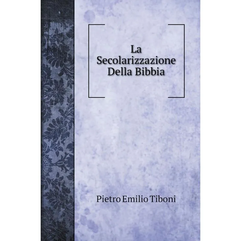La Secolarizzazione Della Bibbia