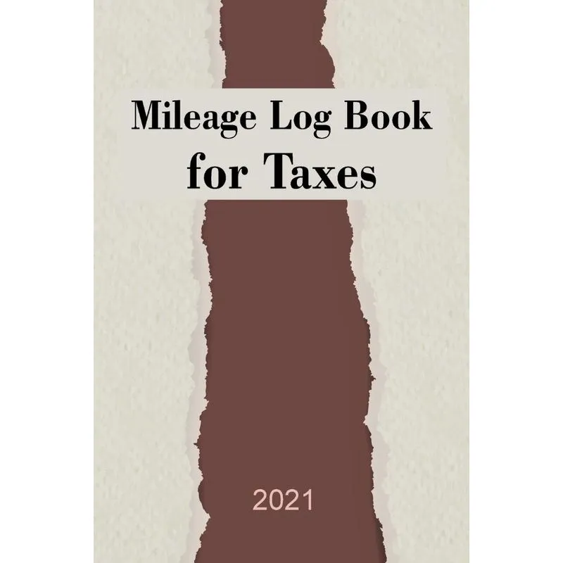 Mileage Log Book for Taxes 2021