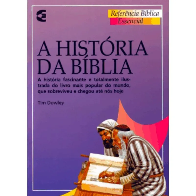 A Historia da Biblia Tim Dowley