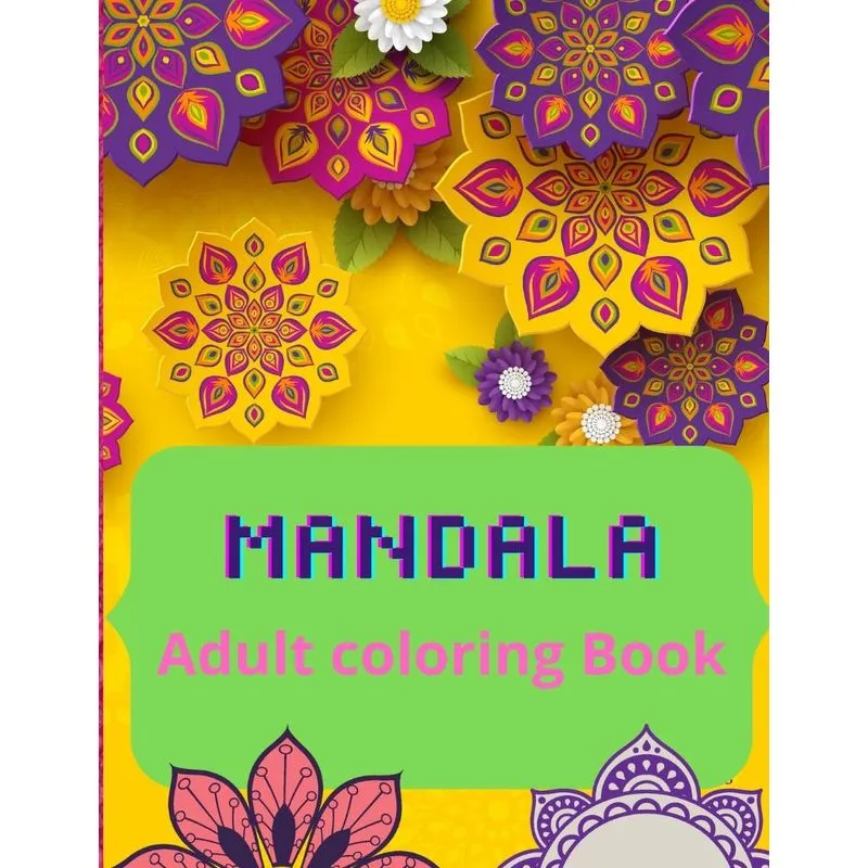 MANDALA ADULT COLORING BOOK