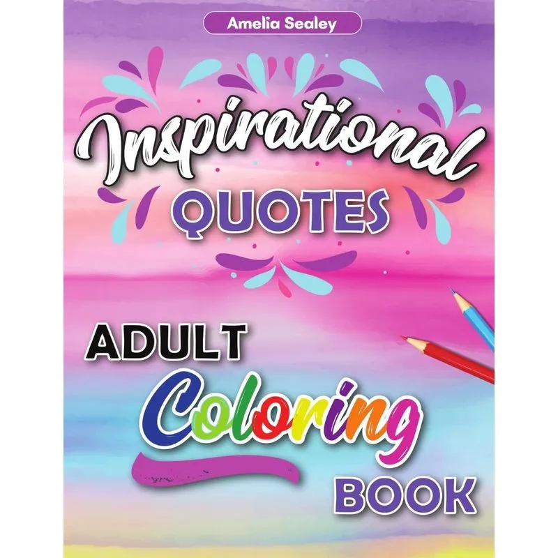 Inspirational Quotes Adult Coloring Book