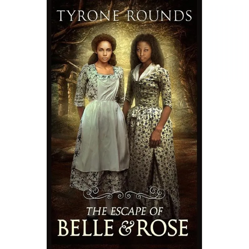 The Escape of Belle & Rose