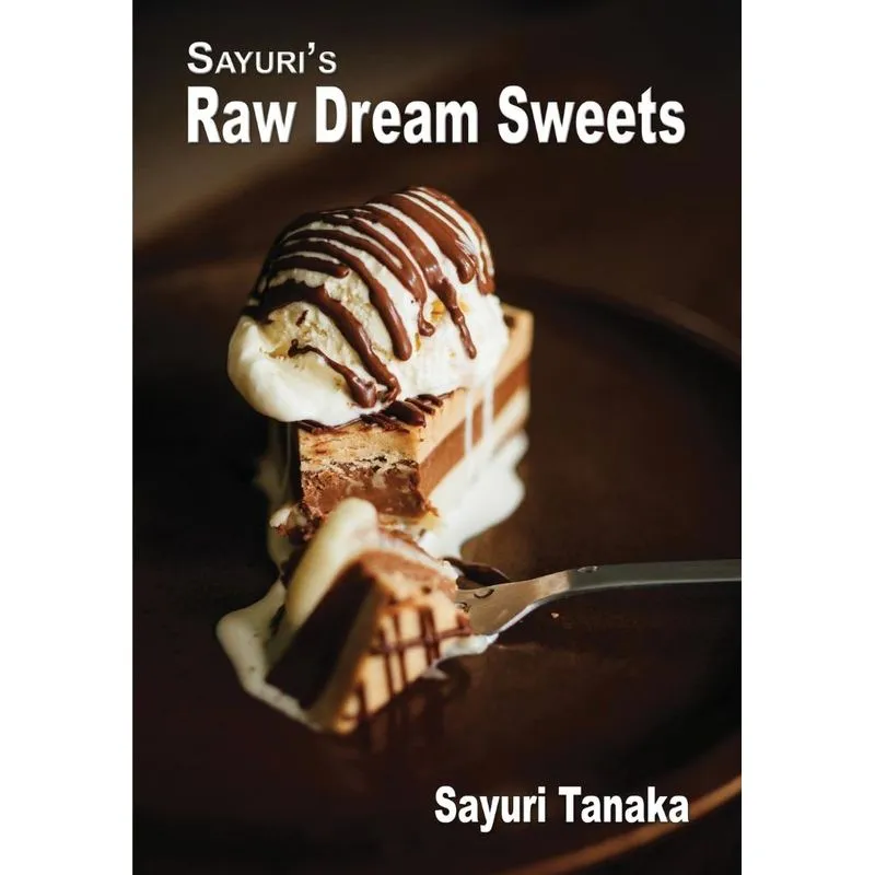 Sayuris Raw Dream Sweets