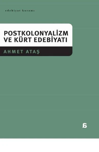 Postkolonyalizm ve Kürt Edebiyatı | Agora Kitaplığı (İnce Kapak)