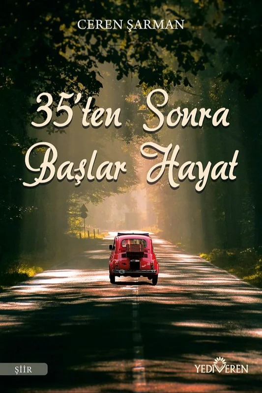 35'ten Sonra Başlar Hayat | YEDİVEREN YAYINLARI (Ciltsiz)