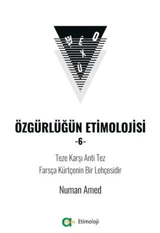 Özgürlüğün Etimolojisi 6 | Aram Yayınları (Ciltsiz)